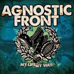 Новые альбомы марта 2011: Agnostic Front 'My Life, My Way'