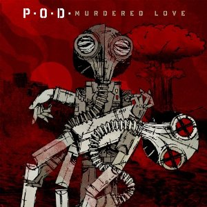 P.O.D. - «Murdered Love»