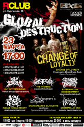 Global Destruction/23.03/R-club-CHANGE OF LOYALTY, DREAMFALL IN VAIN, THE HYSTERIA, OUT OF YESTERYEAR!