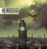 3 Doors Down - «Time Of My Life»